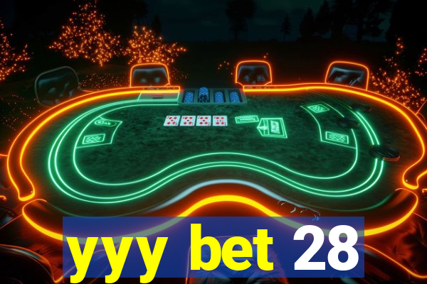yyy bet 28